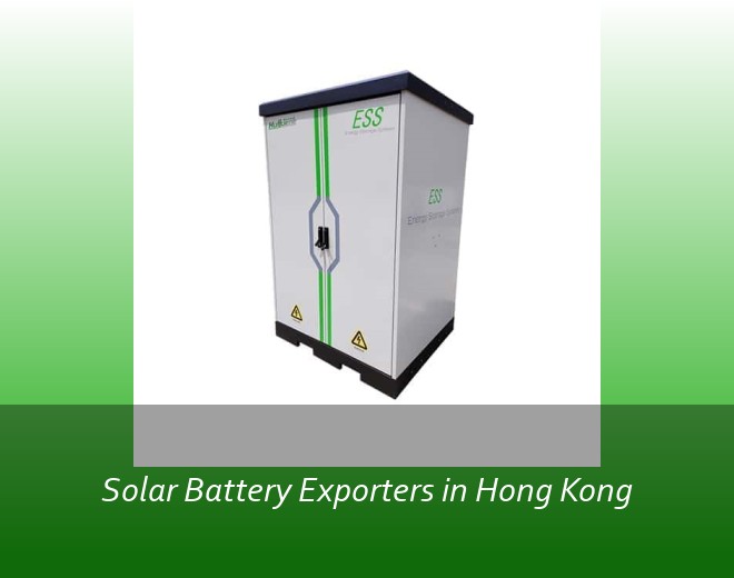 Solar Battery Exporters in Hong Kong
